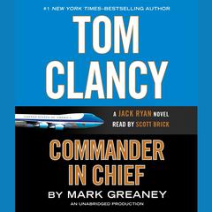 Tom Clancy Commander in Chief: A Jack Ryan Novel Audiobook, by 