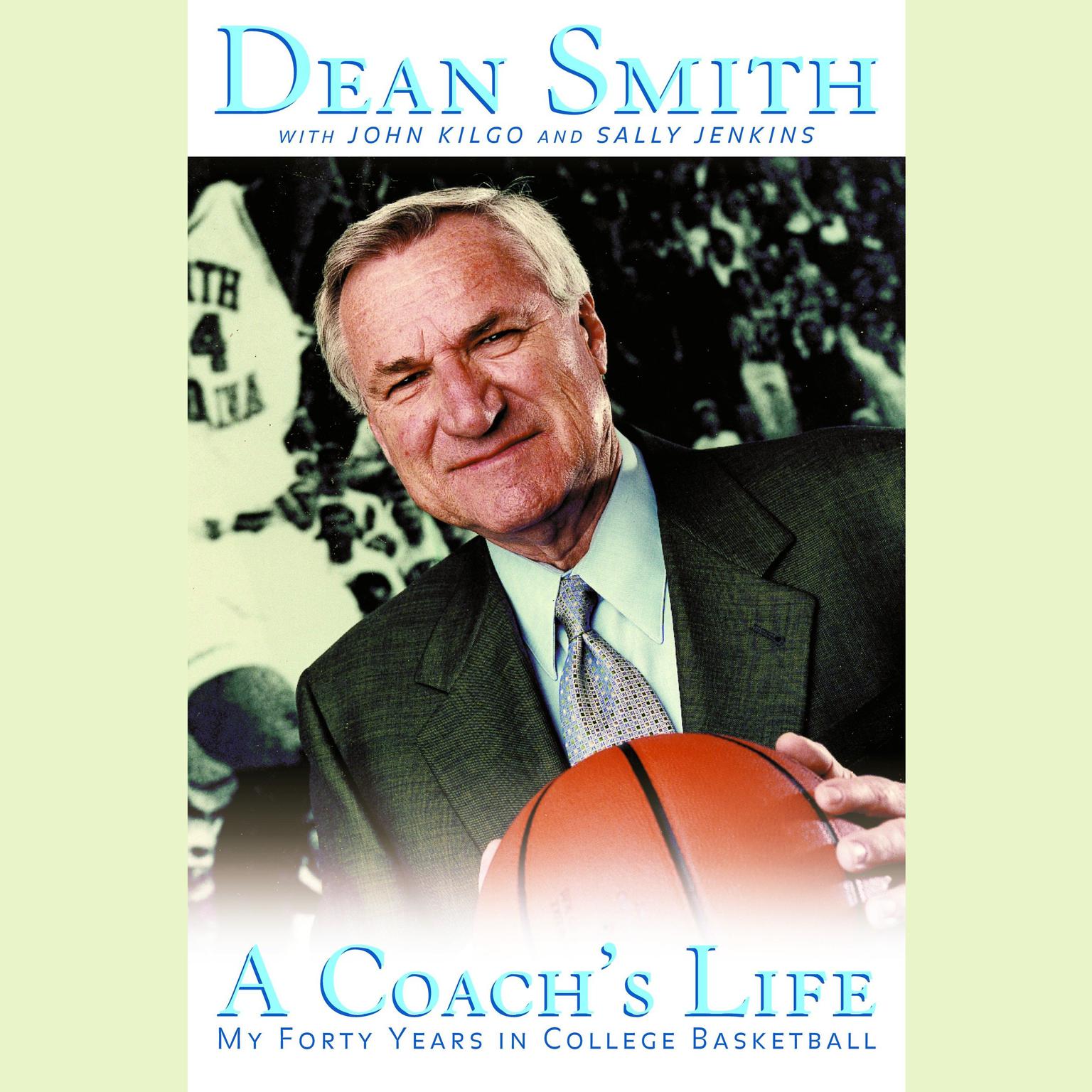 A Coachs Life: My 40 Years in College Basketball Audiobook, by Dean Smith