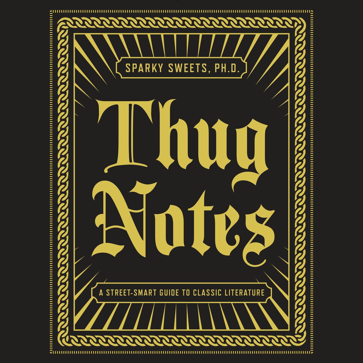 Thug Notes: A Street-Smart Guide to Classic Literature Audiobook