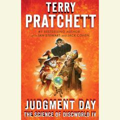 Judgment Day: Science of Discworld IV: A Novel Audiobook, by 
