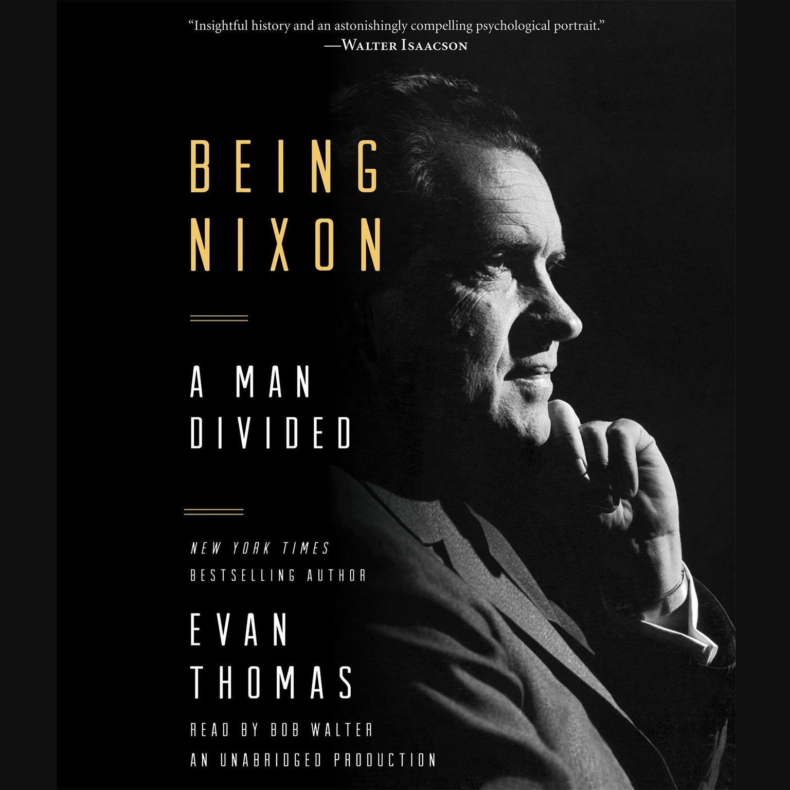 Being Nixon: A Man Divided Audiobook, by Evan Thomas