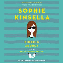 Finding Audrey: A Novel Audiobook, by Sophie Kinsella
