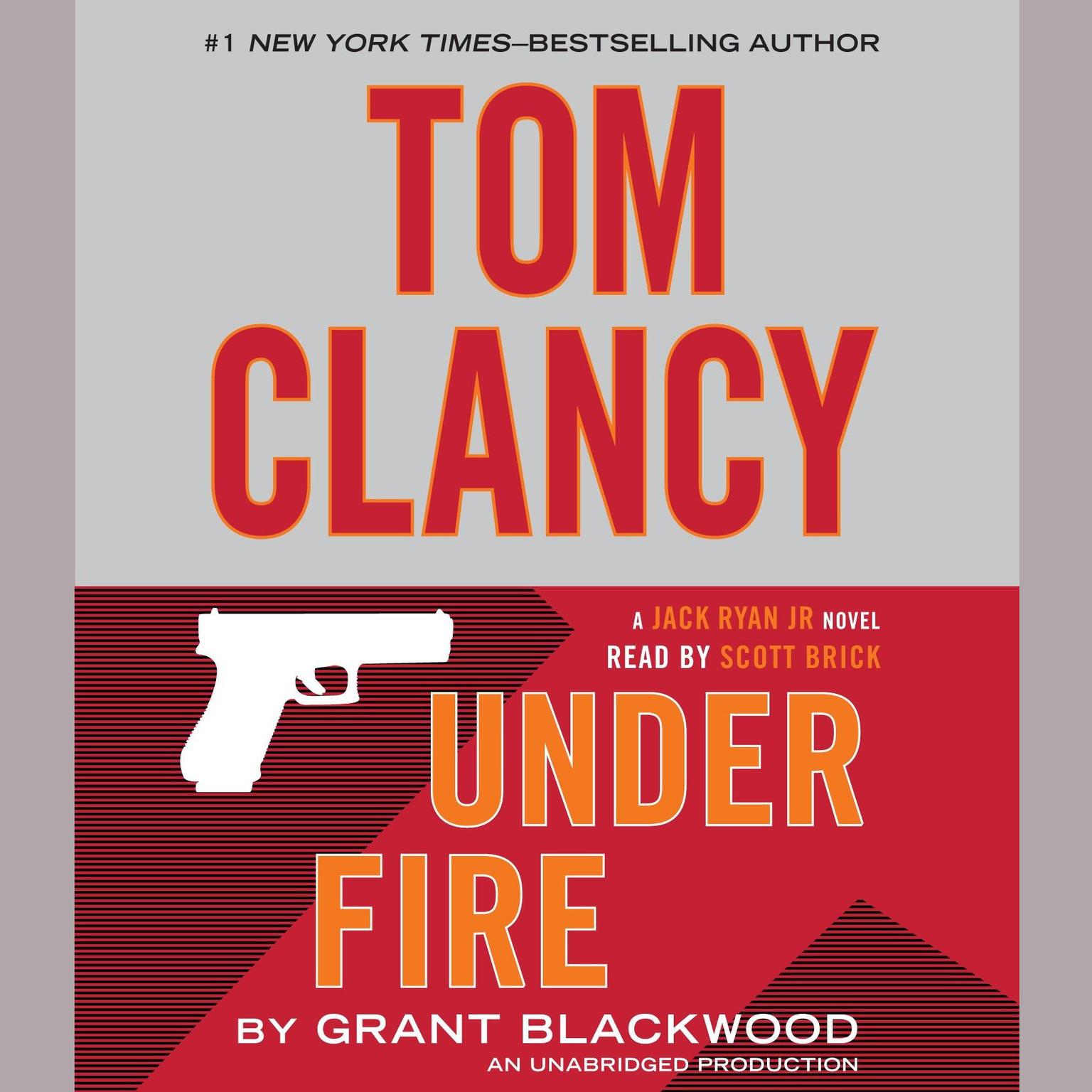 Tom Clancy Under Fire: A Jack Ryan Jr. Novel Audiobook, by Grant Blackwood