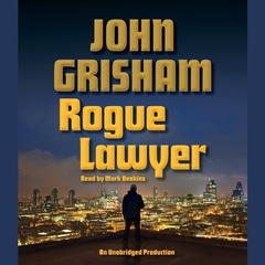 Rogue Lawyer: A Novel Audiobook, by John Grisham