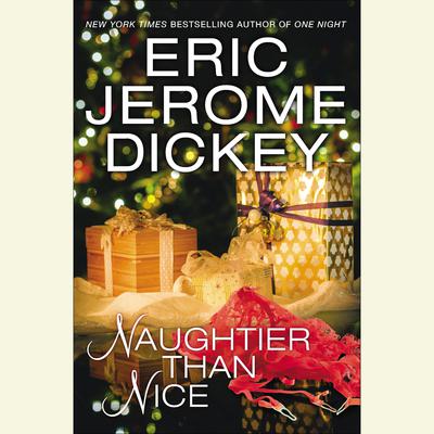 Naughtier than Nice Audiobook, by Eric Jerome Dickey