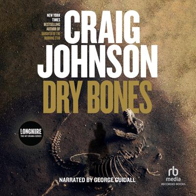 Dry Bones: A Walt Longmire Mystery Audiobook, by 