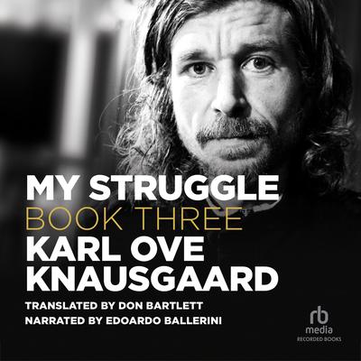My Struggle, Book 3 Audiobook, by Karl Ove Knausgaard