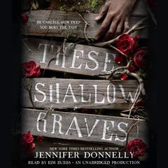 These Shallow Graves Audiobook, by Jennifer Donnelly