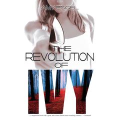 The Revolution of Ivy Audiobook, by Amy Engel