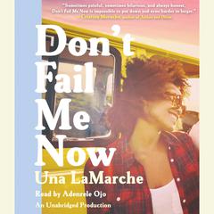 Don't Fail Me Now Audiobook, by Una LaMarche