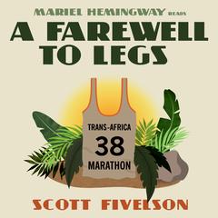 A Farewell to Legs Audiobook, by Scott Fivelson