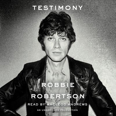 Testimony Audiobook, by Robbie Robertson