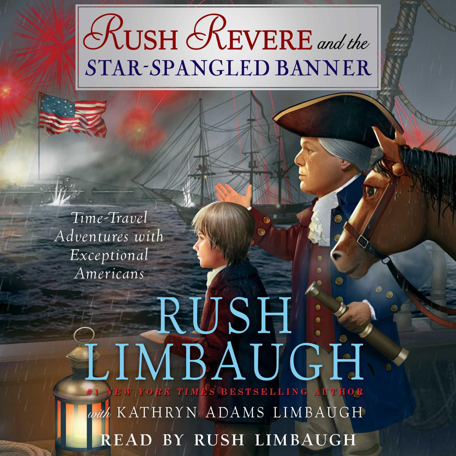 Rush Revere and the Star-Spangled Banner: Time-Travel Adventures with Exceptional Americans Audiobook, by Rush Limbaugh