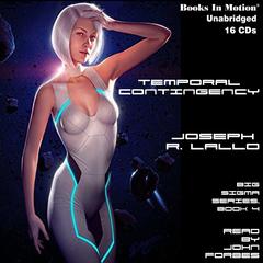 Temporal Contingency: Big Sigma Series, 4 Audiobook, by Joseph R. Lallo