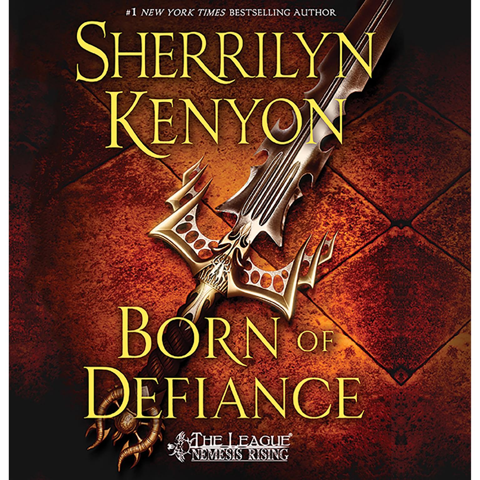 Born of Defiance: The League: Nemesis Rising Audiobook, by Sherrilyn Kenyon