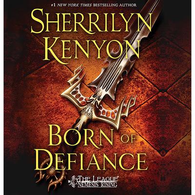Born of Defiance: The League: Nemesis Rising Audiobook, by 