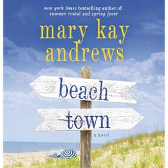 Beach Town: A Novel Audiobook, by 