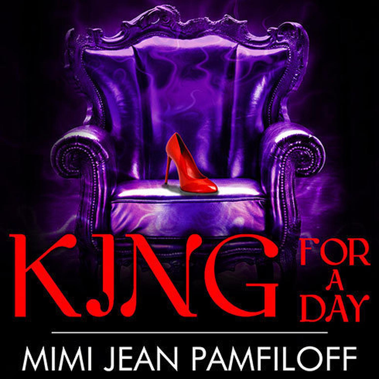 King for a Day Audiobook, by Mimi Jean Pamfiloff