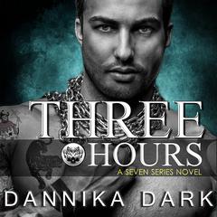Three Hours Audiobook, by Dannika Dark