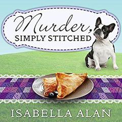 Murder, Simply Stitched Audiobook, by Isabella Alan