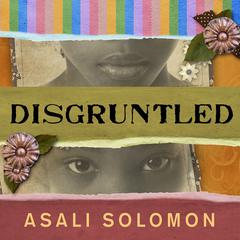 Disgruntled Audiobook, by Asali Solomon