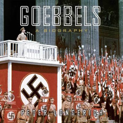 Goebbels: A Biography Audiobook, by 