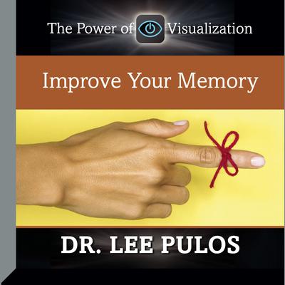 Improve Your Memory Audiobook, by Lee Pulos