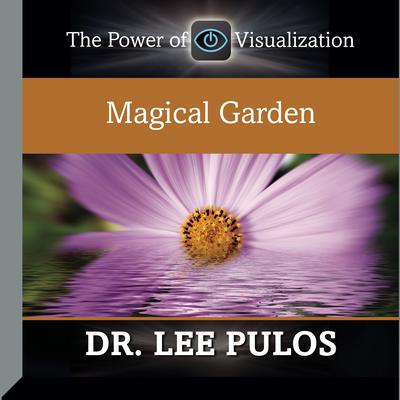 Magical Garden Audiobook, by Lee Pulos