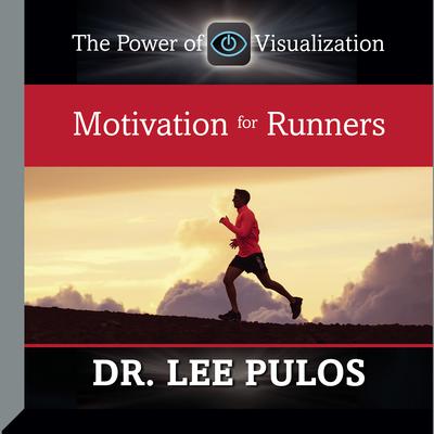 Motivation for Runners Audiobook, by Lee Pulos