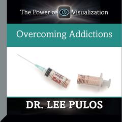 Overcoming Addictions Audiobook, by Lee Pulos