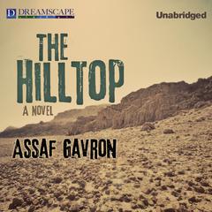 The Hilltop Audiobook, by Assaf Gavron