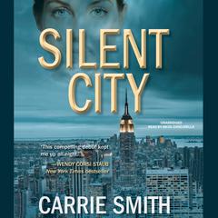 Silent City: A Claire Codella Mystery Audiobook, by Carrie Smith