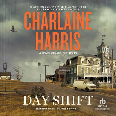 Day Shift: A Novel of Midnight Texas Audiobook, by Charlaine Harris