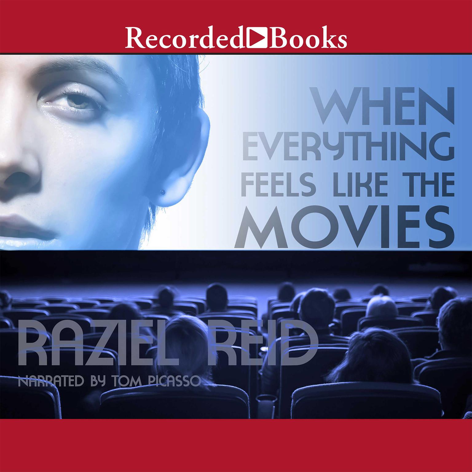 When Everything Feels Like the Movies Audiobook, by Raziel Reid