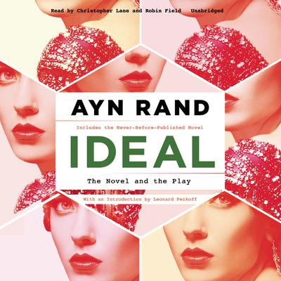 Ideal: The Novel and the Play Audiobook, by Ayn Rand