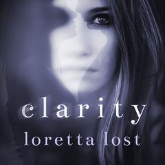 Clarity Audiobook, by Loretta Lost