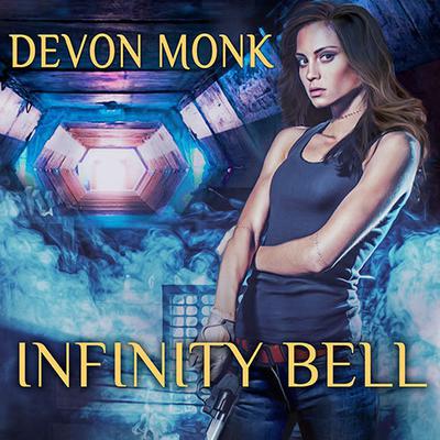 Infinity Bell: A House Immortal Novel Audiobook, by Devon Monk