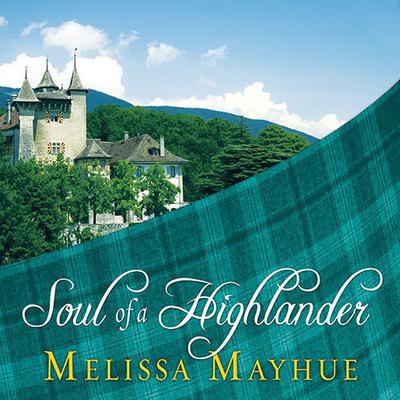 Soul of a Highlander Audiobook, by Melissa Mayhue