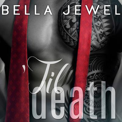 Til Death (Part 1) Audiobook, by Bella Jewel