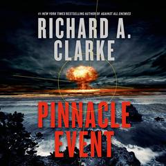 Pinnacle Event: A Novel Audiobook, by Richard A. Clarke