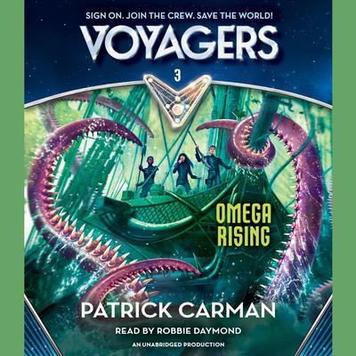 Voyagers: Omega Rising (Book 3) Audiobook, by Patrick Carman