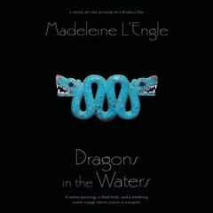 Dragons in the Waters Audiobook, by Madeleine L’Engle