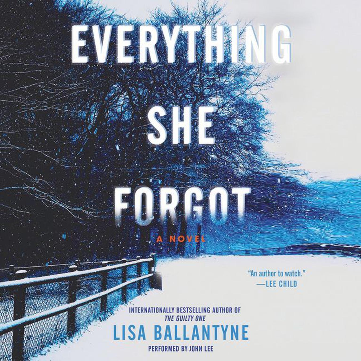 Everything She Forgot: A Novel Audiobook, by Lisa Ballantyne