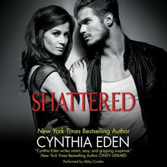 Shattered: LOST Series #3 Audiobook, by Cynthia Eden