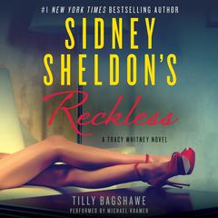 Sidney Sheldons Reckless: A Tracy Whitney Novel Audiobook, by Tilly Bagshawe