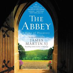 The Abbey: A Story of Discovery Audiobook, by James Martin