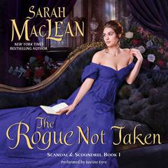 The Rogue Not Taken: Scandal & Scoundrel, Book I Audiobook, by Sarah MacLean