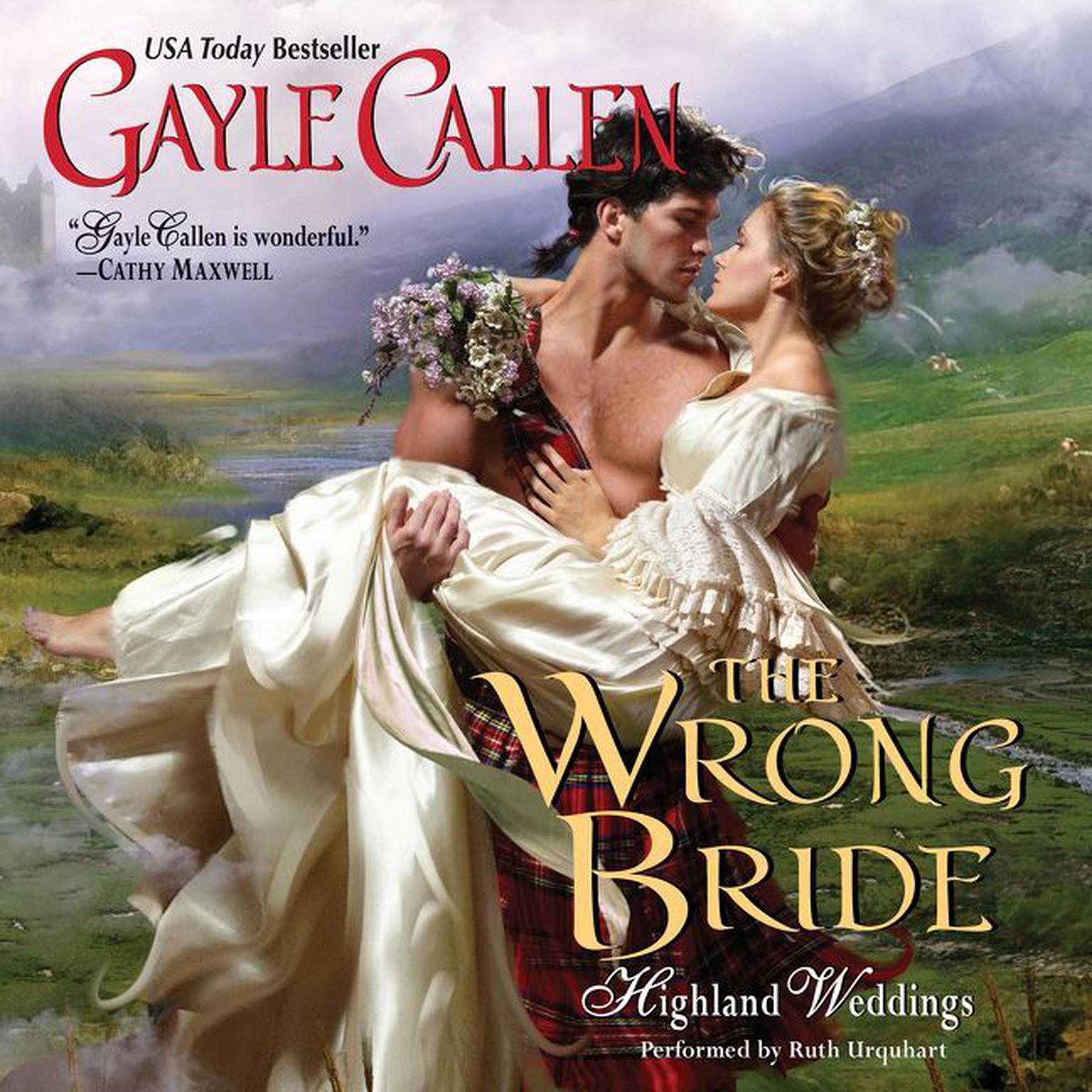 The Wrong Bride: Highland Weddings Audiobook, by Gayle Callen