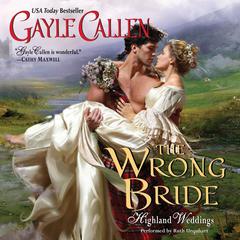 The Wrong Bride: Highland Weddings Audiobook, by 