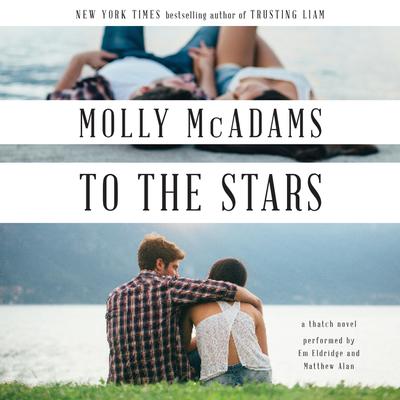 To the Stars: A Thatch Novel Audiobook, by Molly McAdams